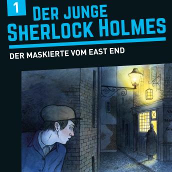 [German] - Der junge Sherlock Holmes, Folge 1: Der Maskierte vom East End