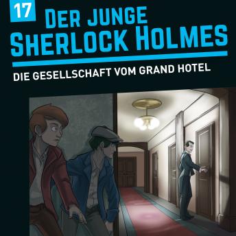 [German] - Der junge Sherlock Holmes, Folge 17: Die Gesellschaft vom Grand Hotel