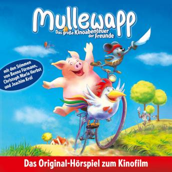 [German] - Mullewapp, Das große Kinoabenteuer der Freunde (Hörspiel zum Kinofilm)