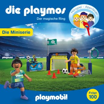 [German] - Die Playmos - Das schnelle Fußballspiel, Folge 100: Der magische Ring - Episode 2 (Ungekürzt)