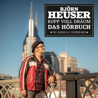 [German] - Kopp voll Dräum - Das Hörbuch - The Nashville Recordings
