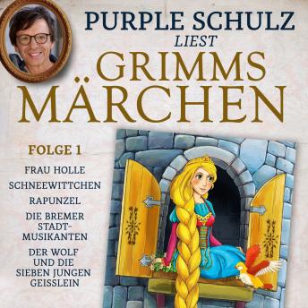[German] - Purple Schulz liest Grimms Märchen, Folge 1
