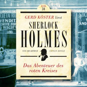 [German] - Das Abenteuer des roten Kreises - Gerd Köster liest Sherlock Holmes, Band 30 (Ungekürzt)