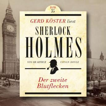 [German] - Der zweite Blutflecken - Gerd Köster liest Sherlock Holmes, Band 35 (Ungekürzt)