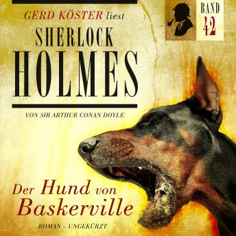 [German] - Der Hund von Baskerville - Gerd Köster liest Sherlock Holmes, Band 42 (Ungekürzt)