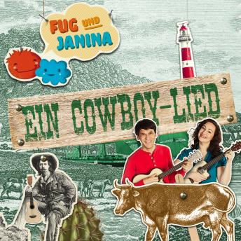 [German] - Fug und Janina, Folge 3: Ein Cowboy-Lied (Geschichte zu dem Lied)