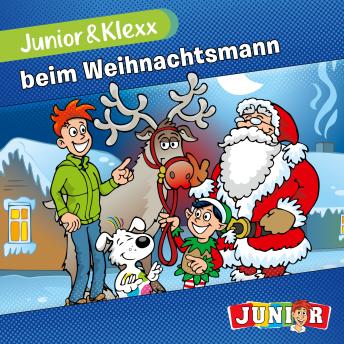 [German] - Junior & Klexx, Band 7: Junior & Klexx beim Weihnachtsmann (Ungekürzt)