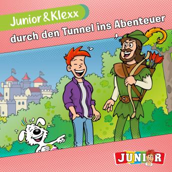 [German] - Junior & Klexx, Band 24: Junior & Klexx durch den Tunnel ins Abenteuer (Ungekürzt) German Edition
