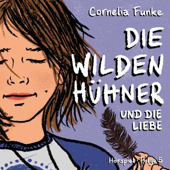 [German] - Die Wilden Hühner, Folge 5: Und die Liebe