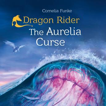 Dragon Rider - The Aurelia Curse (Unabridged)