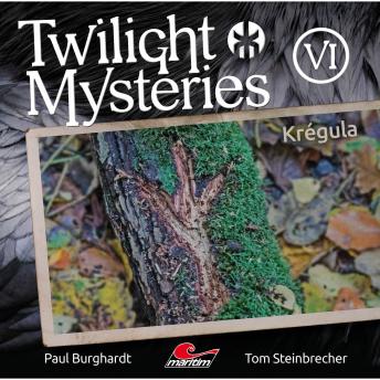 [German] - Twilight Mysteries, Die neuen Folgen, Folge 6: Krégula