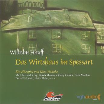 Das Wirtshaus im Spessart, Audio book by Wilhelm Hauff, Kurt Vethake