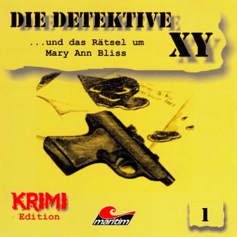 [German] - Die Detektive XY, Folge 1: ...und das Rätsel um Mary Ann Bliss