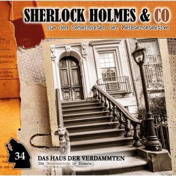 [German] - Sherlock Holmes & Co, Folge 34: Das Haus der Verdammten