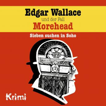 Edgar Wallace, Nr. 3: Edgar Wallace und der Fall Morehead