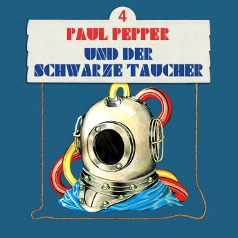 [German] - Paul Pepper, Folge 4: Paul Pepper und der schwarze Taucher
