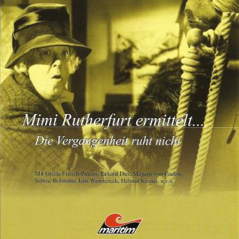 [German] - Mimi Rutherfurt, Mimi Rutherfurt ermittelt ..., Folge 2: Die Vergangenheit ruht nicht
