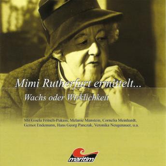 [German] - Mimi Rutherfurt, Mimi Rutherfurt ermittelt ..., Folge 6: Wachs oder Wirklichkeit