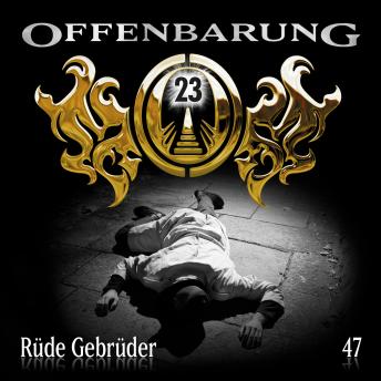 [German] - Offenbarung 23, Folge 47: Rüde Gebrüder