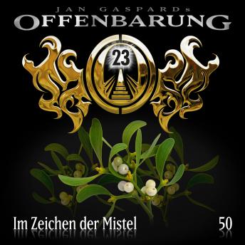 [German] - Offenbarung 23, Folge 50: Im Zeichen der Mistel