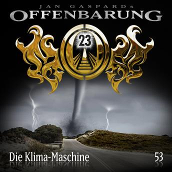 [German] - Offenbarung 23, Folge 53: Die Klima-Maschine