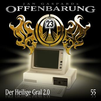 [German] - Offenbarung 23, Folge 55: Heiliger Gral 2.0