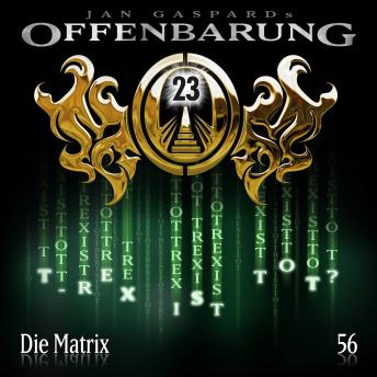 [German] - Offenbarung 23, Folge 56: Die Matrix