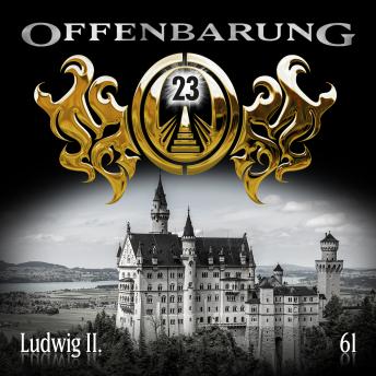 [German] - Offenbarung 23, Folge 61: Ludwig II.