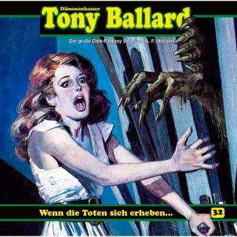 Tony Ballard, Folge 32: Wenn die Toten sich erheben ...