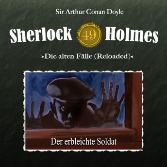 [German] - Sherlock Holmes, Die alten Fälle (Reloaded), Fall 49: Der erbleichte Soldat