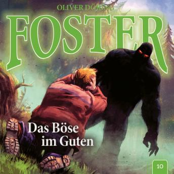 Foster, Folge 10: Das Böse im Guten (Oliver Döring Signature Edition), Oliver Döring