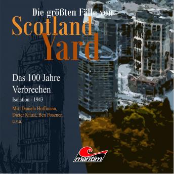 [German] - Die größten Fälle von Scotland Yard - Das 100 Jahre Verbrechen, Folge 23: Isolation - 1943