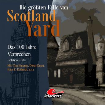 [German] - Die größten Fälle von Scotland Yard - Das 100 Jahre Verbrechen, Folge 24: Isolation - 1982