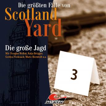 [German] - Die größten Fälle von Scotland Yard, Folge 29: Die große Jagd
