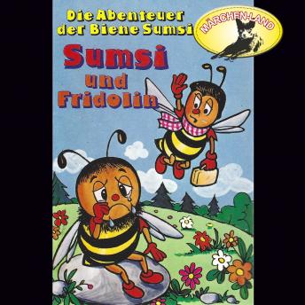 Die Abenteuer der Biene Sumsi, Folge 4: Sumsi und Fridolin / Sumsi erlebt allerlei