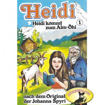 [German] - Heidi, Folge 1: Heidi kommt zum Alm-Öhi