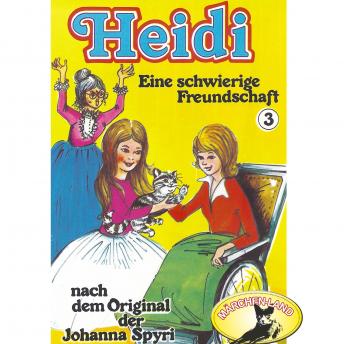 Heidi, Folge 3: Eine schwierige Freundschaft