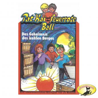 [German] - Pat, Kai und der feuerrote Ball, Das Geheimnis des kahlen Berges