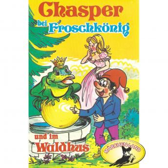 [German] - Chasper - Märli nach Gebr. Grimm in Schwizer Dütsch, Chasper bei Froschkönig und im Waldhus