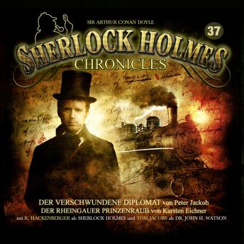 [German] - Sherlock Holmes Chronicles, Folge 37: Der verschwundene Diplomat / Der Rheingauer Prinzenraub