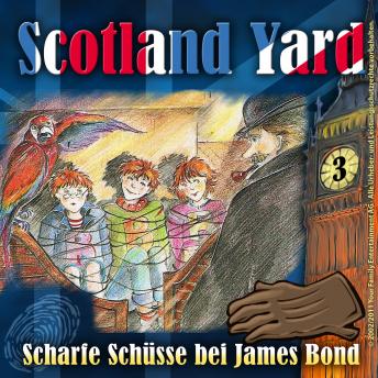 [German] - Scotland Yard, Folge 3: Scharfe Schüsse bei James Bond