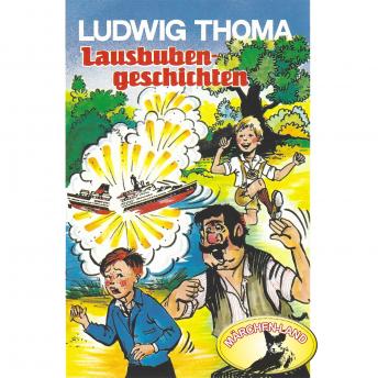 Ludwig Thoma, Lausbubengeschichten / Hauptmann Semmelmeier