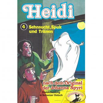 Heidi, Folge 4: Sehnsucht, Spuk und Träne