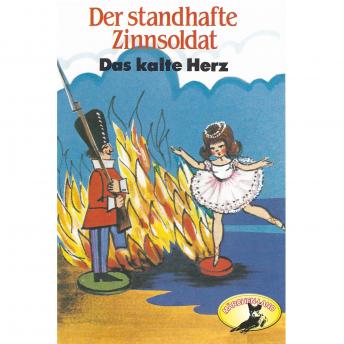 Hans Christian Andersen / Wilhelm Hauff, Der standhafte Zinnsoldat / Das kalte Herz, Audio book by Hans Christian Andersen, Wilhelm Hauff