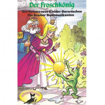 [German] - Gebrüder Grimm, Der Froschkönig und weitere Märc