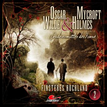 Oscar Wilde & Mycroft Holmes, Sonderermittler der Krone, Folge 2: Finsteres Hochland