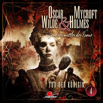 Oscar Wilde & Mycroft Holmes, Sonderermittler der Krone, Folge 4: Tod der Königin