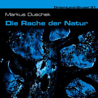 Dreamland Grusel, Folge 31: Die Rache der Natur sample.