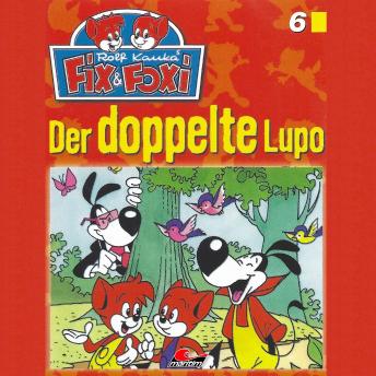 [German] - Fix & Foxi, Folge 6: Der doppelte Lupo