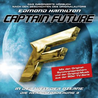 [German] - Captain Future, Die Herausforderung, Folge 3: In der Welt der Ozeane